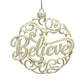 FLAT BALL WHITE BRUSHED GOLD "BELIEVE" 4.7" ORNAMENT